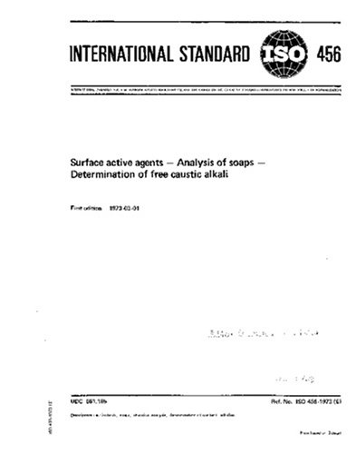 ISO 456:1973, Surface active agents -- Analysis of soaps -- Determination of free caustic alkali