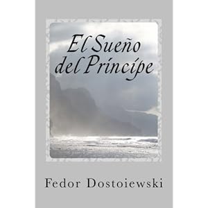 El Sueno del Principe: (de los anales de Mordasov) (Spanish Edition)
