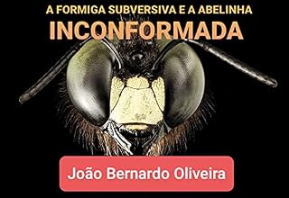 Livro A FORMIGA SUBVERSIVA E A ABELINHA INCONFORMADA. : Fábulas