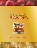 The Golden Book of Baking: Over 300 Great Recipes by Carla Bardi, Rachel Lane