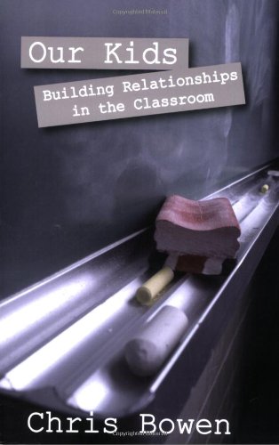 Our Kids: Building Relationships in the Classroom