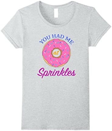 Womens You Had Me At Sprinkles funny donut t-shirt Small Heather Grey