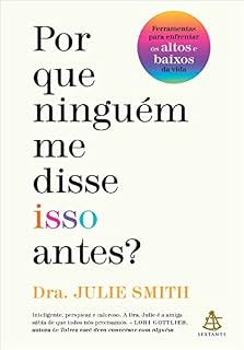 Livro Por que ninguém me disse isso antes?: Ferramentas para enfrentar os altos e baixos da vida