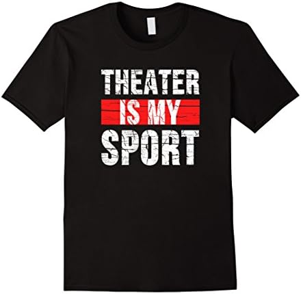 Mens Theater Is My Sport T-Shirt, Actors Theater Tee Shirt 2XL Black