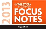 Wiley CPA Exam Review 2013 Focus Notes:  Regulation