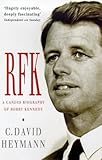 Front cover for the book RFK: A Candid Biography of Robert F. Kennedy by C. David Heymann