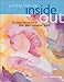 Painting from the Inside Out: 19 Projects and Exercises to Free Your Creative Spirit by 