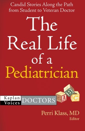 The Real Life of a Pediatrician (Kaplan Voices)
