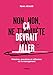 Non, non, ne t'inquiète pas, ça devrait aller (Histoires, anecdotes et réflexions sur le management (2)) (French Edition) by Remi Araud