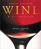 South African Wine: A Celebration by