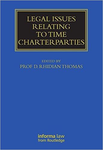 Legal Issues Relating to Time Charterparties (Maritime and Transport Law Library) Legal Issues Relating to Time Charterparties (Maritime and Transport Law Library)