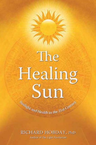 The Healing Sun: Sunlight and Health in the 21st Century