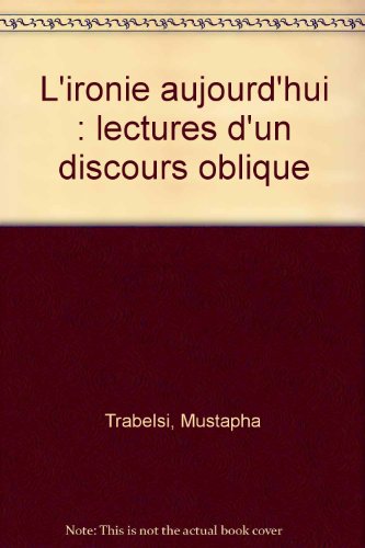 L' ironie aujourd'hui