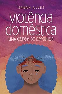 Livro Violência Doméstica: Uma coroa de espinhos