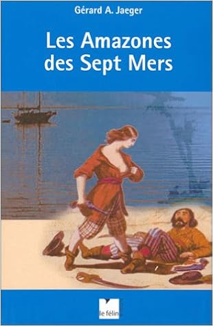 Amazon Fr Les Amazones Des Sept Mers A Jaeger Gerard Livres