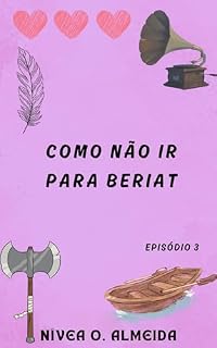 Livro EPISÓDIO 3: Como não ir para Beriat: (Não julgue um viking pelo nome)
