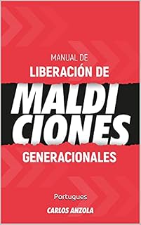 Livro MANUAL DE LIBERAÇÃO DE MALDIÇÕES GERACIONAIS: Esteja livre de heranças espirituais malignas