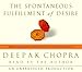 The Spontaneous Fulfillment of Desire: Harnessing the Infinite Power of Coincidence