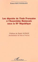Les  députés de l'Inde française à l'Assemblée Nationale sous la IVe République