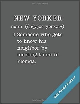 New Yorker 21 Weekly Planner New York Gifts A 52 Week Calendar Notebook Definition Humor Funny Defined Press Amazon Com Books New Yorker 21 Weekly Planner New York Gifts A 52 Week Calendar Notebook Definition Humor Funny Defined Press Amazon Com Books