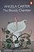 The Bloody Chamber and other adult tales by