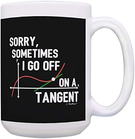 Funny Math Gifts Sometimes I Go Off on a Tangent Math Geek Gifts STEM Engineer Gifts for Math Teachers Gift Coffee Mug Tea Cup Black