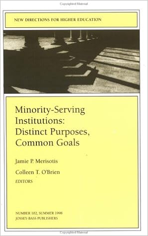 New Directions For Higher Education Minority Serving Institutions Distinct Purposes Common Goals No 102 J B He Single Issue Higher Education Merisotis Jamie P O Brien Colleen T 9780787942465 Amazon Com Books