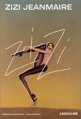Zizi Jeanmaire by Zizi Jeanmaire, Gérard Mannoni, Edmonde Charles-Roux