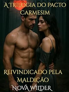Livro A Trilogia do Pacto Carmesim: Reivindicado pela Maldição: Um Romance Omega Sombrio (Livro 1)