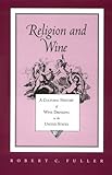 Religion And Wine: Cultural History Wine Drinking United States