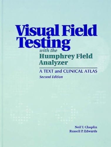 Download Visual Field Testing With the Humphrey Field Analyzer: A Text and Clinical Atlas PDF