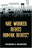 Are Worker Rights Human Rights? (Advances in Heterodox Economics)