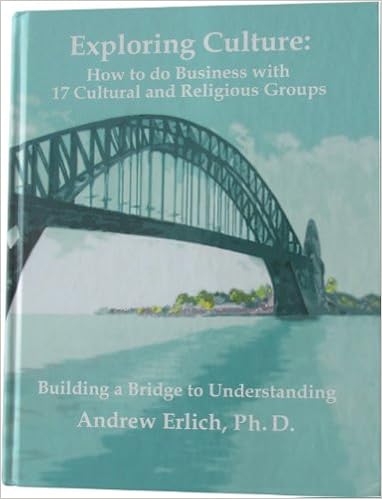 Exploring Culture: How to do Business with 17 Cultural and Religious Groups