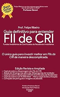 Livro Guia Definitivo para entender FII de CRI - 2a Edição: (Fundo Imobiliário de Certificados de Recebíveis Imobiliários)