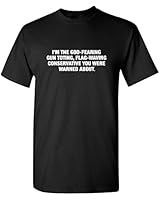 I'm The God Fearing Gun Toting Sarcastic Rebel 2nd Amendment Very Funny T Shirt XL Black