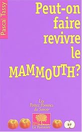 Peut-on faire revivre le mammouth ?