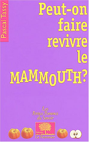 Peut-on faire revivre le mammouth ?