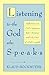 Listening to the God Who Speaks: Reflections on God's Guidance from Scripture and the Lives of God's People