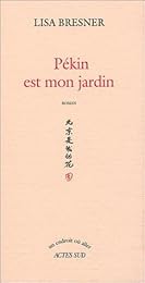 Pékin est mon jardin