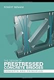 The Design of Prestressed Concrete Bridges: Concepts and Principles