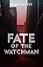 Fate of the Watchman (Journey of Fate Book 1) by Chad Pettit