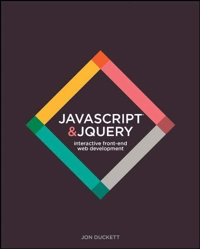 [JavaScript and jQuery: Interactive Front-End Web Development Hardcover] [By: Duckett, Jon] [July, 2014]