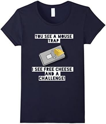 Women's You see a mouse trap I see free cheese and a Challange Medium Navy