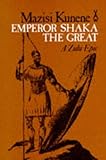 Emperor Shaka the Great, Kunene, Mazisi, 0435902113