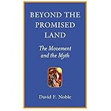 Beyond the Promised Land: The Movement and the Myth