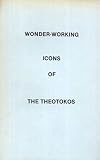 Wonder-Working Icons of the Theotokos