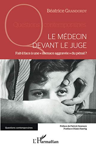Le médecin devant le juge: Fait-il face à une menace aggravée