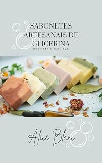 Livro Sabonetes Artesanais de Glicerina: Receitas e Técnicas