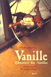 Vanille, flibustière des Antilles ou Le trésor d'Ix Chilam Balam