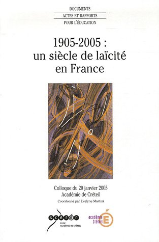 1905-2005, un siècle de laïcité en France